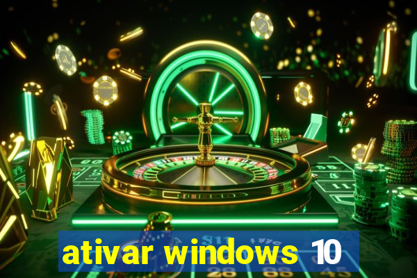 ativar windows 10